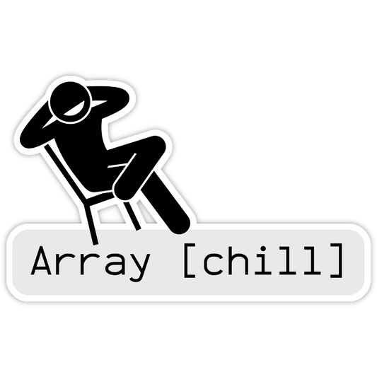 Array Chill - Tech Sticker