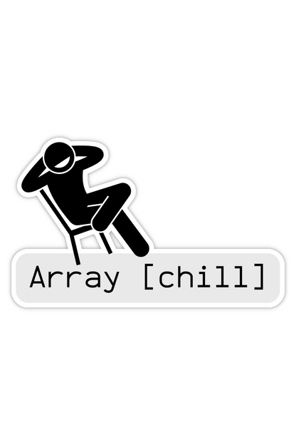 Array Chill | Tech Stickers