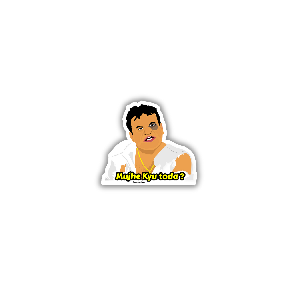 Mujhe Kyun Toda | Meme Stickers – Collectors Edition