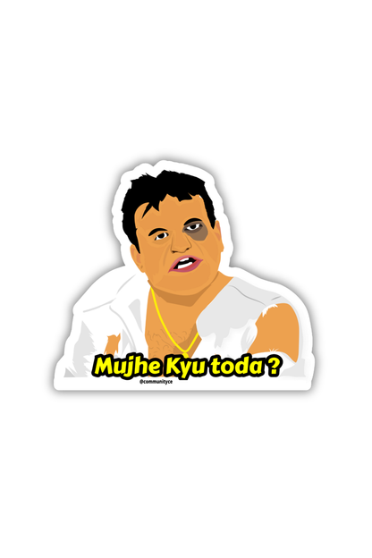 Mujhe Kyun Toda - Meme Sticker