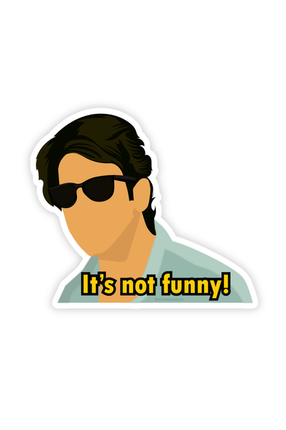 It’s Not Funny - ZNMD Meme Sticker