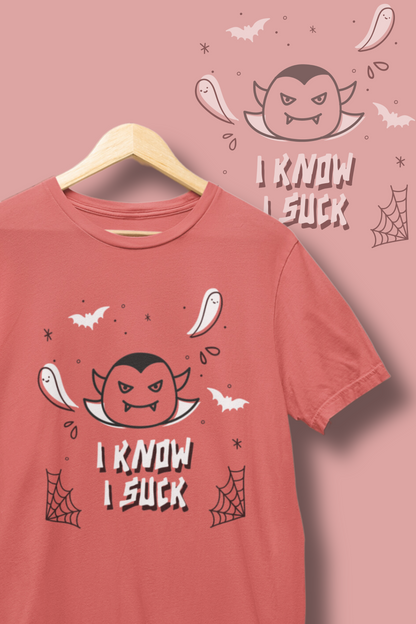 I know I suck - Haunted Unisex T-shirt