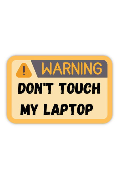 Don't touch my laptop | Tech Stickers